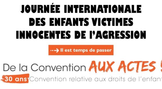 Journée Internationale des Enfants victimes innocentes d’agression