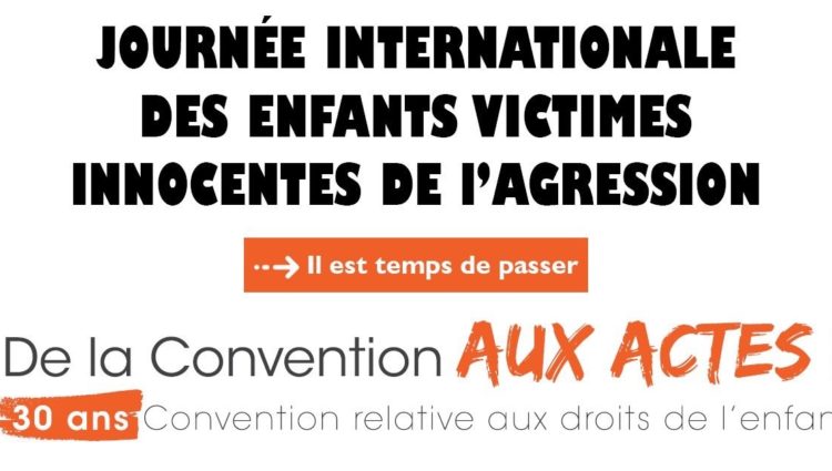 Journée Internationale des Enfants victimes innocentes d’agression