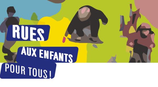 Inscrivez-vous au Forum National “Rues aux enfants, Rues pour tous” le 8 octobre à Paris