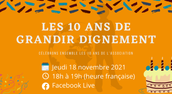 Les 10 ans de Grandir Dignement