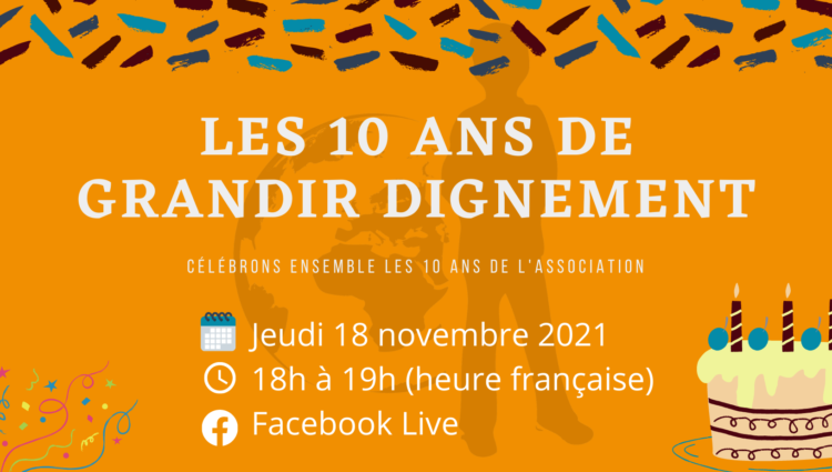 Les 10 ans de Grandir Dignement